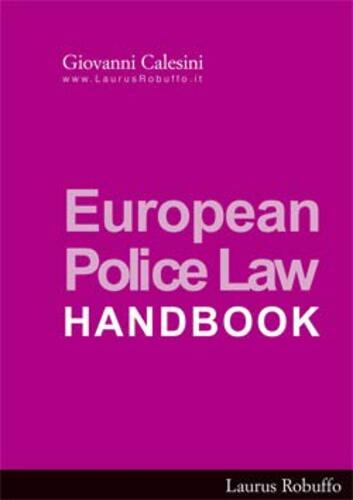 Libri Giovanni Calesini - European Police Law Handbook NUOVO SIGILLATO, EDIZIONE DEL 01/01/2007 SUBITO DISPONIBILE