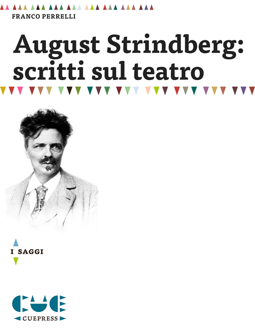 Libri Franco Perrelli - August Strindberg: Scritti Sul Teatro NUOVO SIGILLATO, EDIZIONE DEL 01/01/2016 SUBITO DISPONIBILE