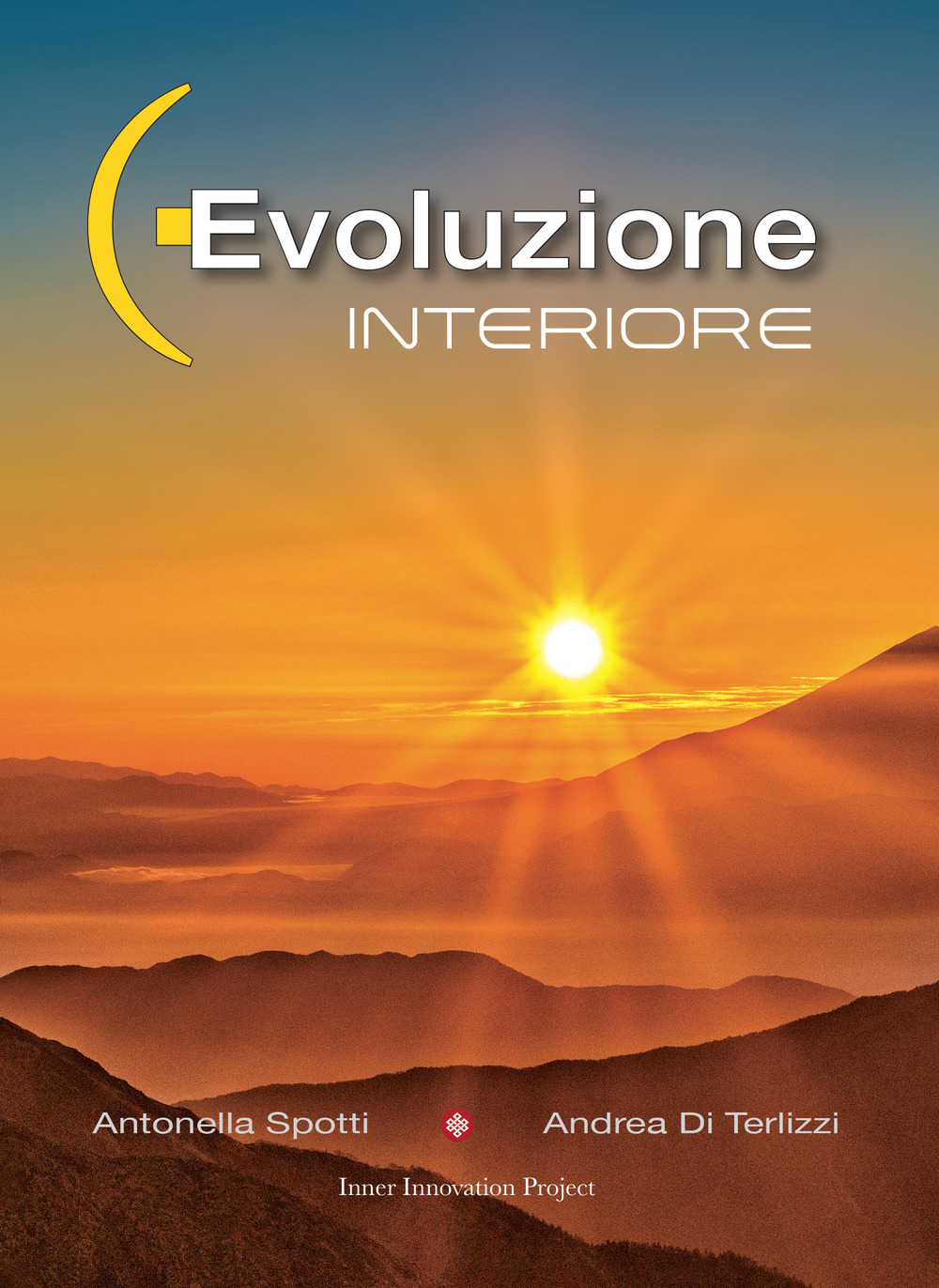Libri Andrea Di Terlizzi / Antonella Spotti - Evoluzione Interiore NUOVO SIGILLATO SUBITO DISPONIBILE