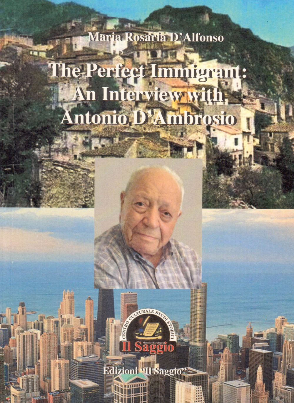 Libri D'Alfonso Maria Rosaria - The Perfect Immigrant: An Interview With Antonio D'ambrosio NUOVO SIGILLATO, EDIZIONE DEL 01/01/2018 SUBITO DISPONIBILE