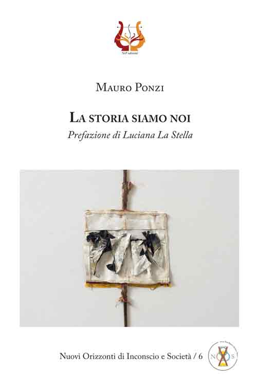 Libri Mauro Ponzi - La Storia Siamo Noi NUOVO SIGILLATO, EDIZIONE DEL 17/10/2016 SUBITO DISPONIBILE