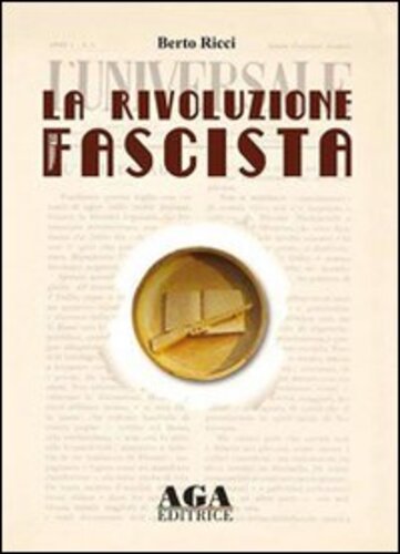 Libri Berto Ricci - La Rivoluzione Fascista NUOVO SIGILLATO, EDIZIONE DEL 15/01/2014 SUBITO DISPONIBILE