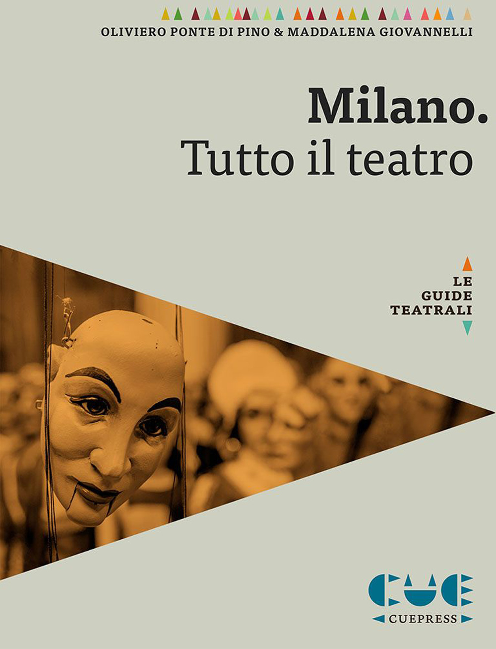 Libri Ponte Di Pino Oliviero / Maddalena Giovannelli - Milano. Tutto Il Teatro NUOVO SIGILLATO, EDIZIONE DEL 01/01/2015 SUBITO DISPONIBILE