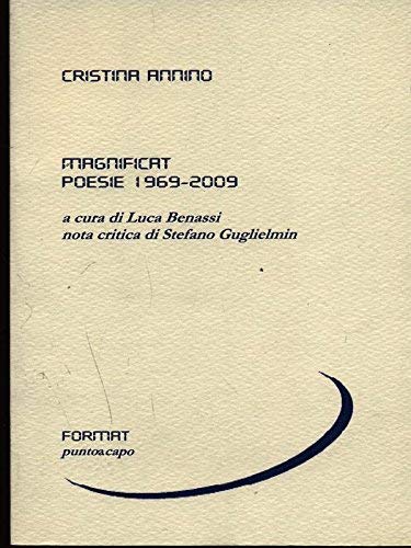 Libri Cristina Annino - Magnificat. Poesie 1969-2009 NUOVO SIGILLATO, EDIZIONE DEL 01/01/2009 SUBITO DISPONIBILE