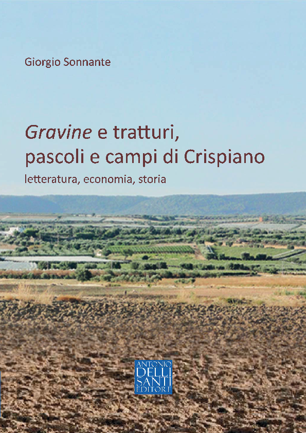 Libri Giorgio Sonnante - Gravine E Tratturi Pascoli E Campi Di Crispiano. Letteratura Economia Storia NUOVO SIGILLATO SUBITO DISPONIBILE