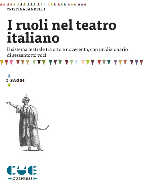 Libri Cristina Jandelli - I Ruoli Nel Teatro Italiano NUOVO SIGILLATO, EDIZIONE DEL 01/01/2015 SUBITO DISPONIBILE