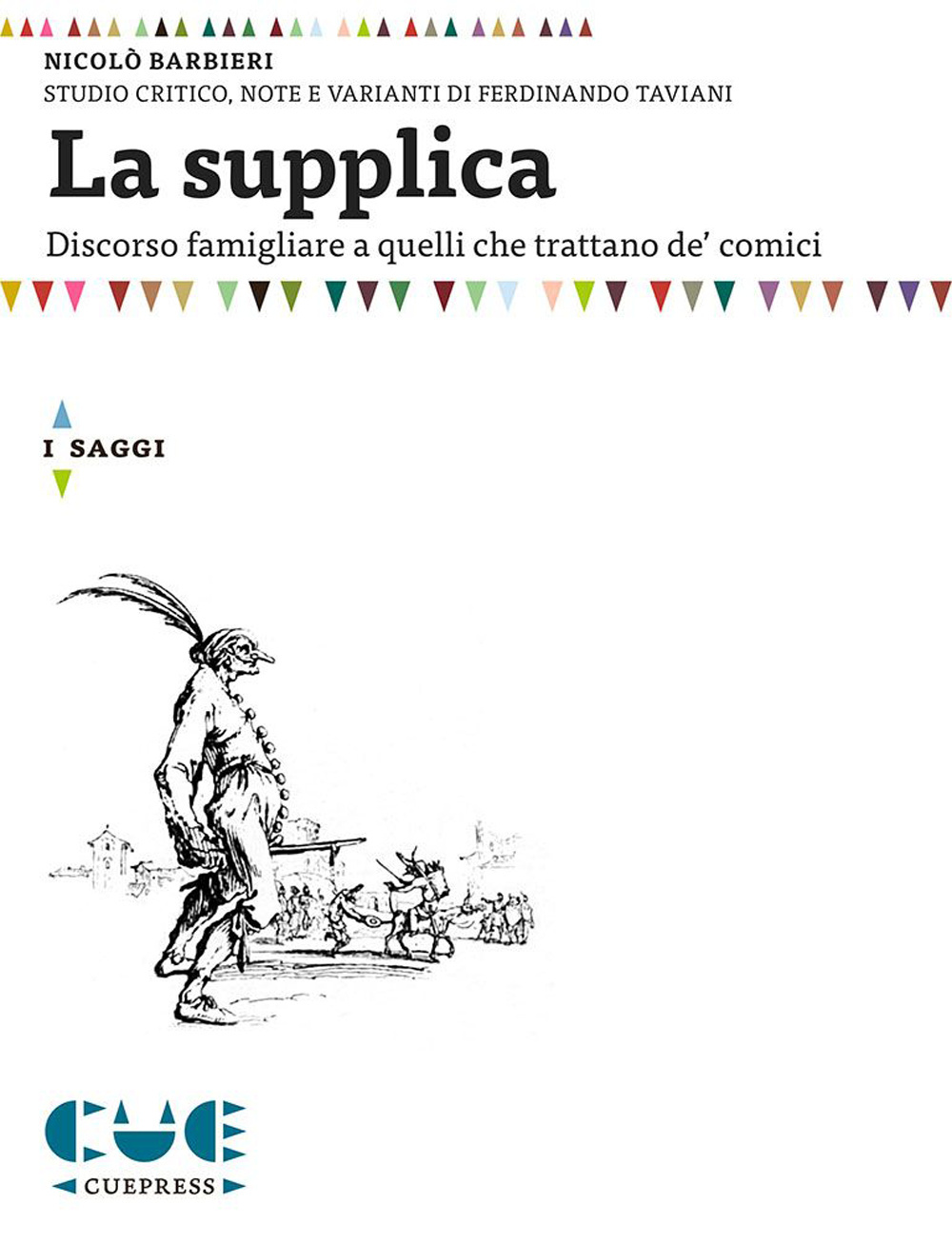 Libri Nicolò Barbieri - La Supplica. Discorso Famigliare A Quelli Che Trattano De' Comici NUOVO SIGILLATO, EDIZIONE DEL 01/01/2015 SUBITO DISPONIBILE