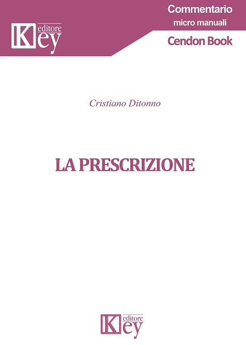 Libri Cristian Ditonno - La Prescrizione NUOVO SIGILLATO, EDIZIONE DEL 06/03/2018 SUBITO DISPONIBILE