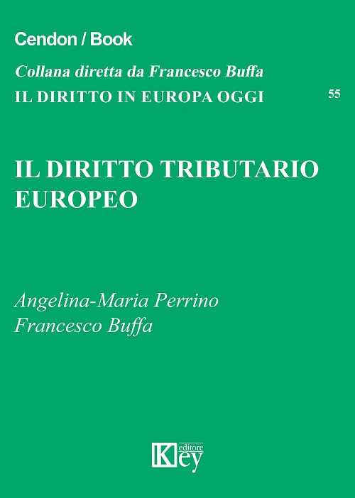 Libri Angelina-Maria Perrino Francesco Buffa - Il Diritto Tributario Europeo NUOVO SIGILLATO EDIZIONE DEL SUBITO DISPONIBILE