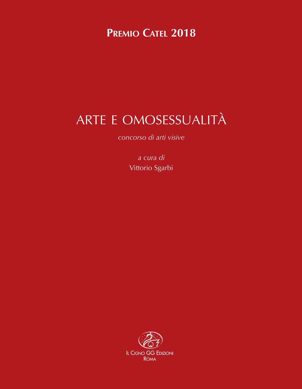 Libri Arte E Omosessualita. Premio Catel 2018 NUOVO SIGILLATO SUBITO DISPONIBILE