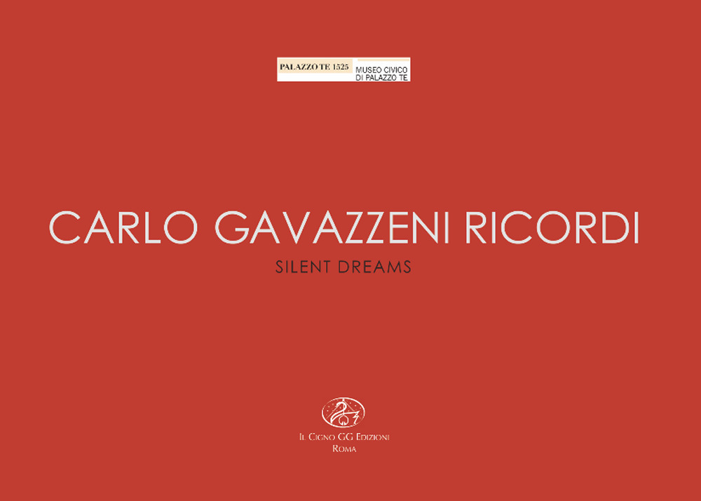 Libri Carlo Gavazzeni Ricordi. Silent Dreams NUOVO SIGILLATO SUBITO DISPONIBILE