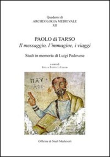 Libri Paolo Di Tarso. Il Messaggio, L'immagine, I Viaggi NUOVO SIGILLATO, EDIZIONE DEL 01/01/2011 SUBITO DISPONIBILE