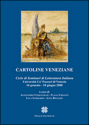 Libri Cartoline Veneziane. Ciclo Di Seminari Di Letteratura Italiana NUOVO SIGILLATO, EDIZIONE DEL 30/11/2009 SUBITO DISPONIBILE
