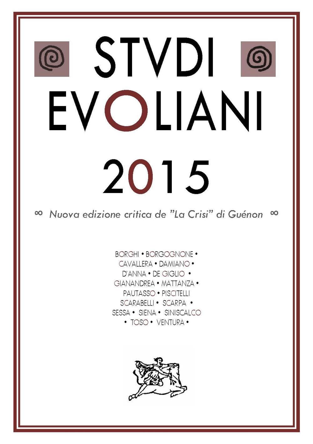 Libri Studi Evoliani 2015. Nuova Edizione Critica De La Crisi Di Guenon NUOVO SIGILLATO, EDIZIONE DEL 12/12/2016 SUBITO DISPONIBILE