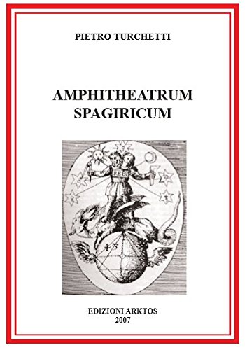 Libri Pietro Turchetti - Amphitheatrum Spagiricum NUOVO SIGILLATO SUBITO DISPONIBILE