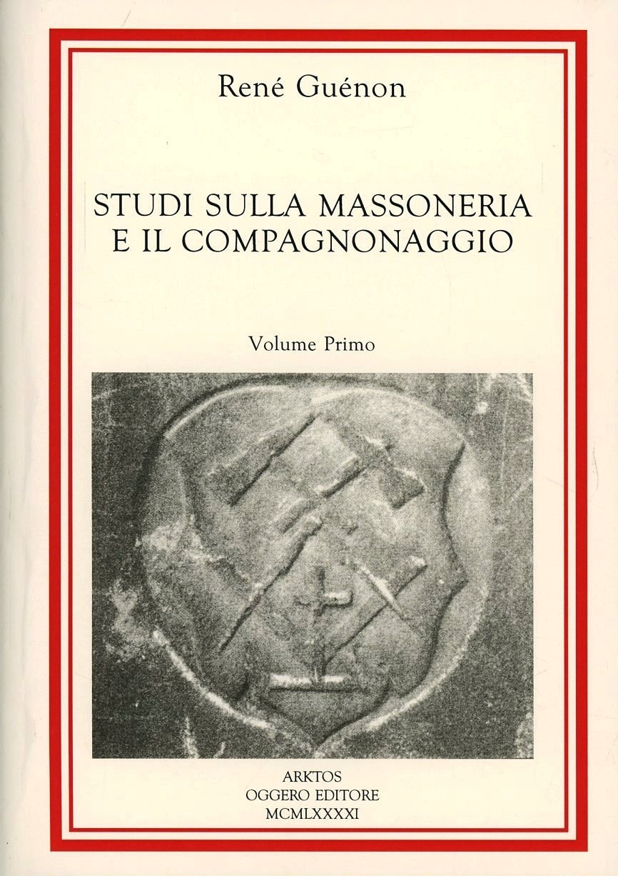 Libri Rene' Guenon - Studi Sulla Massoneria E Il Compagnonaggio Vol 01+02 NUOVO SIGILLATO SUBITO DISPONIBILE
