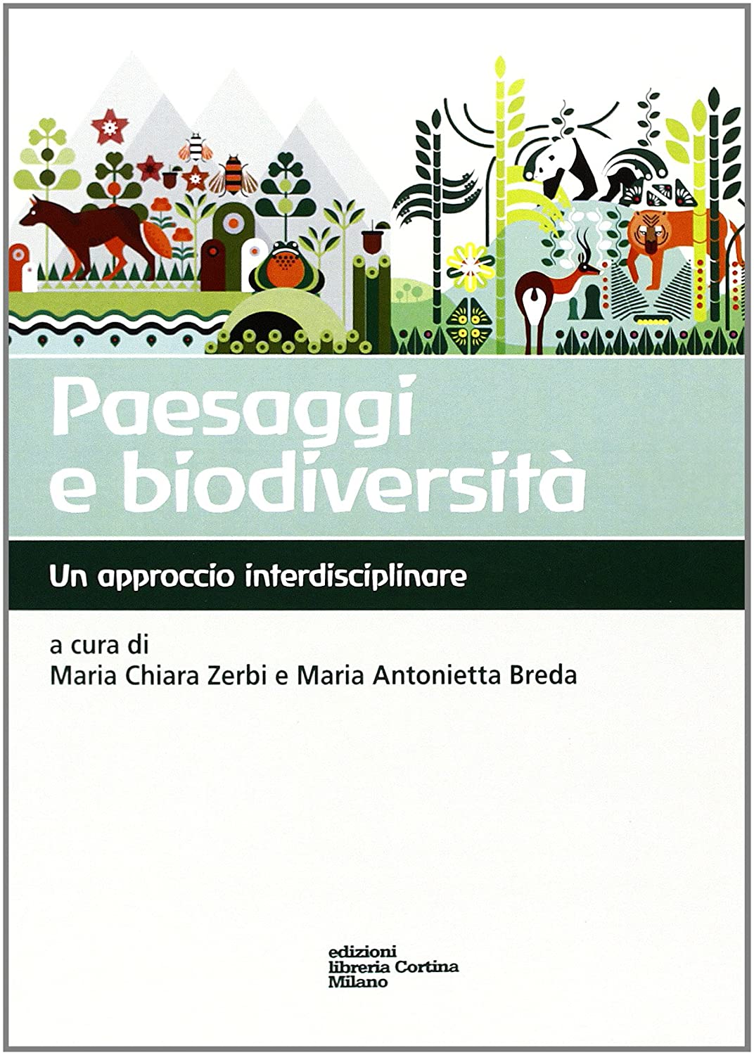 Libri Paesaggi E Biodiversita. Un Approccio Interdisciplinare NUOVO SIGILLATO, EDIZIONE DEL 01/09/2012 SUBITO DISPONIBILE