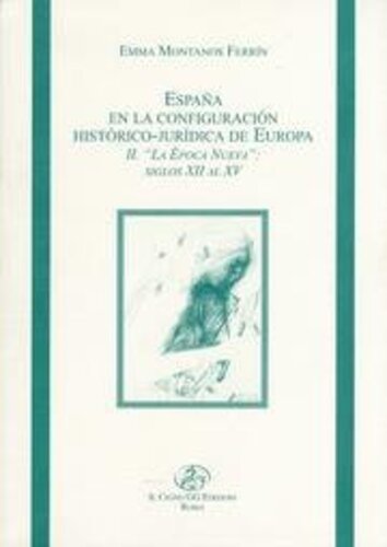 Libri Montanos Ferrin Emma - Espana En La Configuracion Historico-Juridica De Europa NUOVO SIGILLATO SUBITO DISPONIBILE
