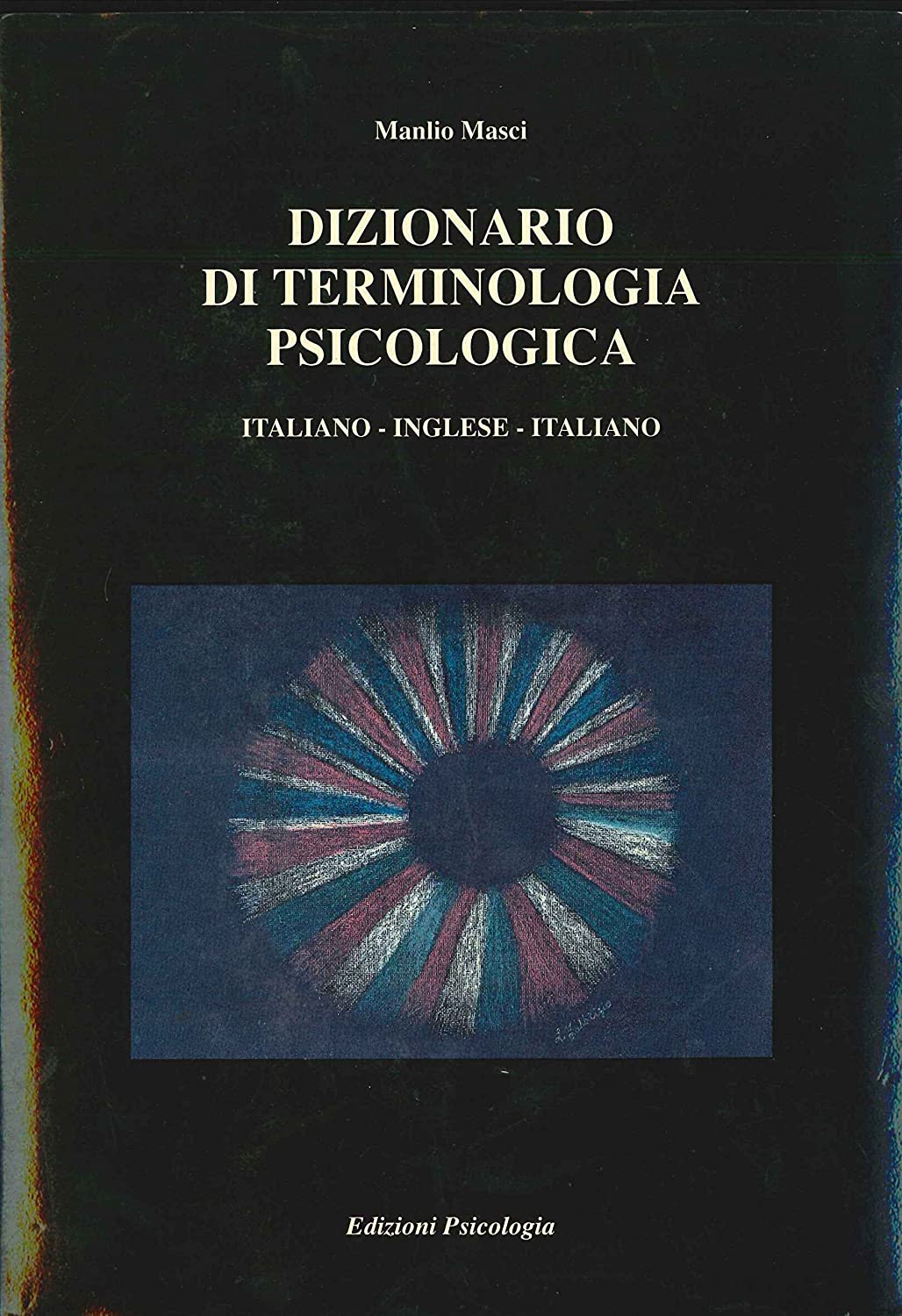 Libri Manlio Masci - Dizionario Di Terminologia Psicologica NUOVO SIGILLATO SUBITO DISPONIBILE