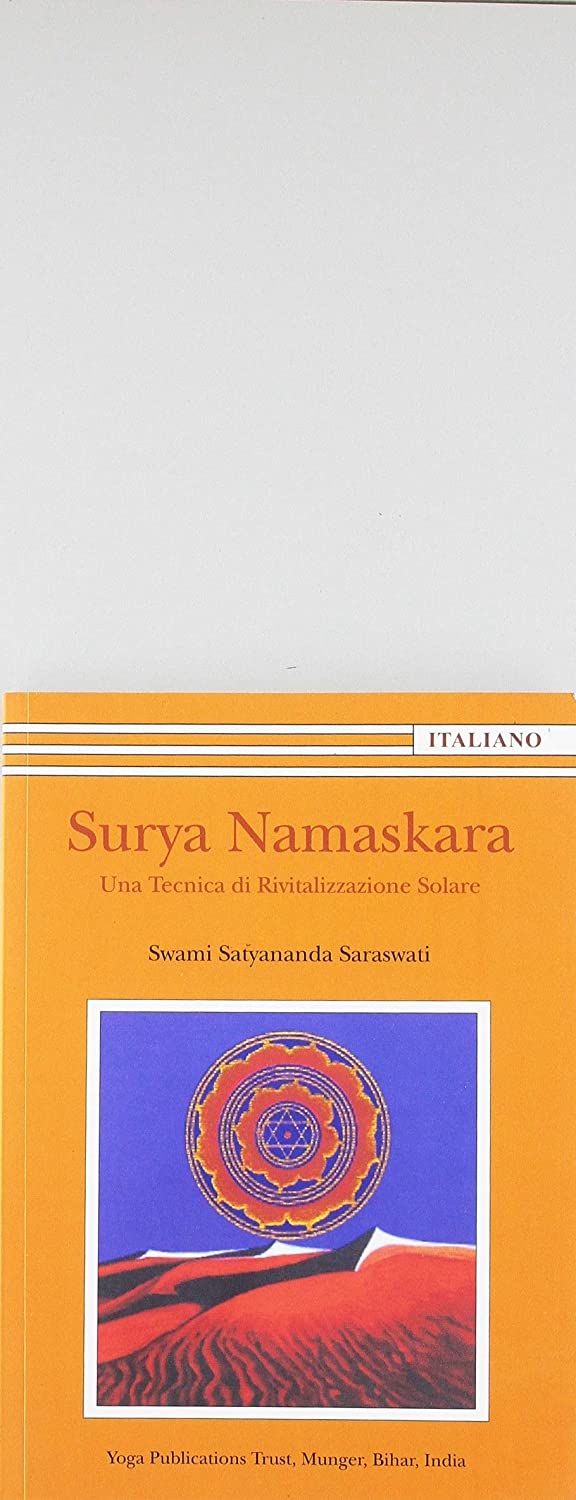 Libri Saraswati Satyananda Swami - Surya Namaskara. Una Tecnica Di Rivitalizzazione Solare NUOVO SIGILLATO, EDIZIONE DEL 25/10/2017 SUBITO DISPONIBILE