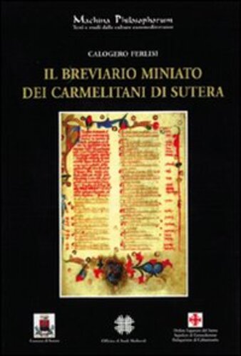 Libri Calogero Ferlisi - Il Breviario Miniato Dei Carmelitani Di Sutera NUOVO SIGILLATO, EDIZIONE DEL 30/07/2004 SUBITO DISPONIBILE