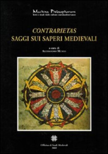 Libri Contrarietas. Saggi Sui Saperi Medievali NUOVO SIGILLATO, EDIZIONE DEL 30/12/2002 SUBITO DISPONIBILE