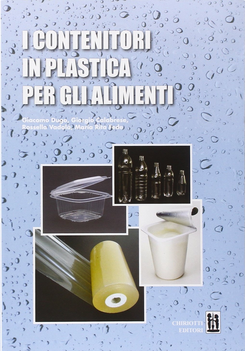 Libri Contenitori In Plastica Per Gli Alimenti (I) NUOVO SIGILLATO, EDIZIONE DEL 06/05/2015 SUBITO DISPONIBILE