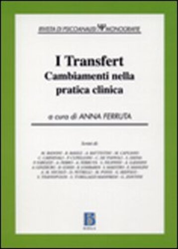 Libri Transfert. Cambiamenti Nella Pratica Clinica (I) NUOVO SIGILLATO, EDIZIONE DEL 01/04/2008 SUBITO DISPONIBILE
