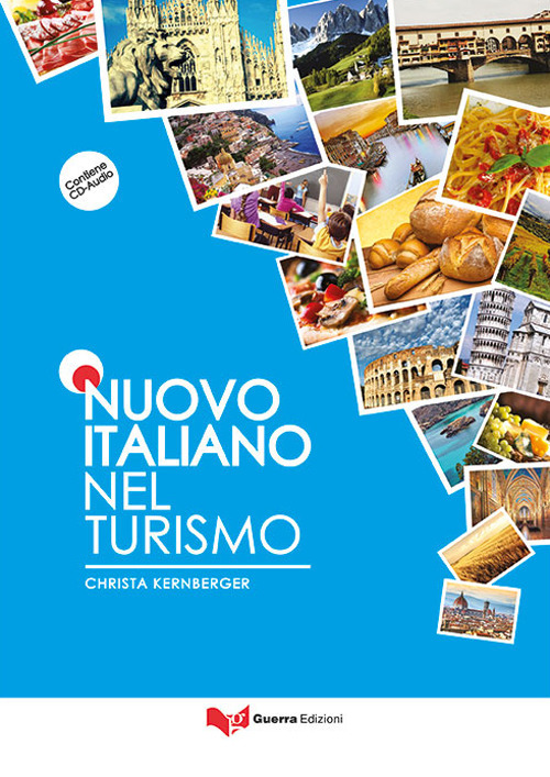 Libri Christa Kernberger - Nuovo Italiano Nel Turismo. Grammatica. Con CD-Audio NUOVO SIGILLATO SUBITO DISPONIBILE
