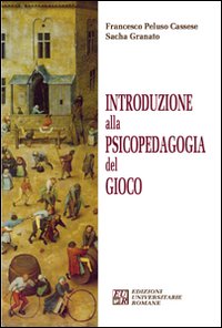 Libri Peluso Cassese Francesco / Granato Sacha - Introduzione Alla Psicopedagogia Del Gioco NUOVO SIGILLATO SUBITO DISPONIBILE