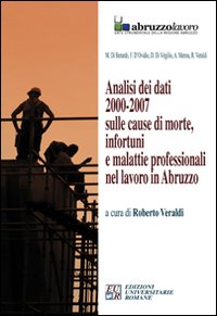 Libri Analisi Dei Dati 2000-2007 Sulle Cause Di Morte, Infortuni E Malattie Professionali Nel Lavoro In Abruzzo. CD-ROM NUOVO SIGILLATO SUBITO DISPONIBILE