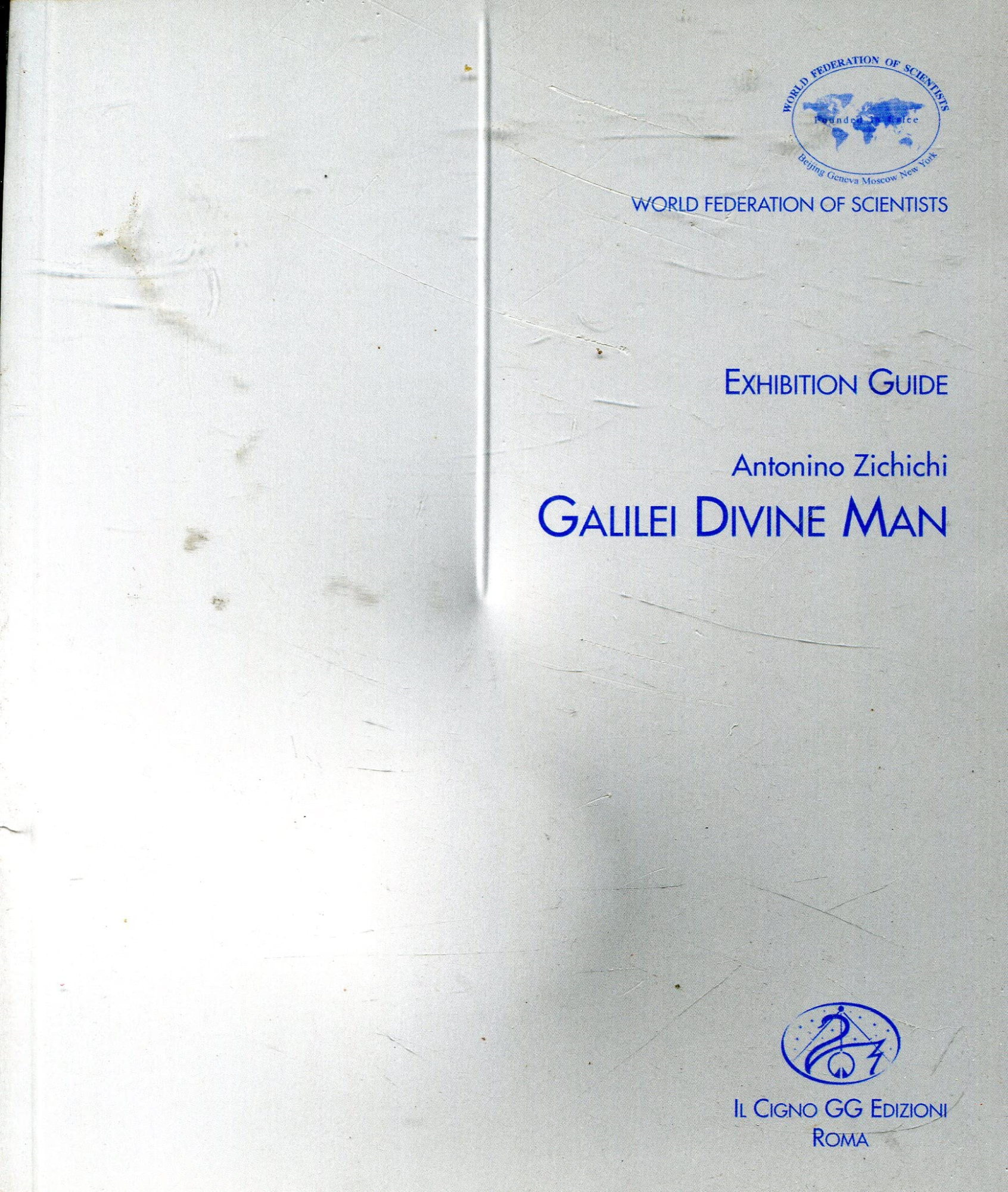 Libri Antonino Zichichi. Galilei Divine Man Guide To The Exhibition. Ediz. Illustrata NUOVO SIGILLATO SUBITO DISPONIBILE