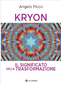 Libri Angelo Picco - Kryon Il Significato Della Trasformazione NUOVO SIGILLATO, EDIZIONE DEL 28/11/2019 SUBITO DISPONIBILE