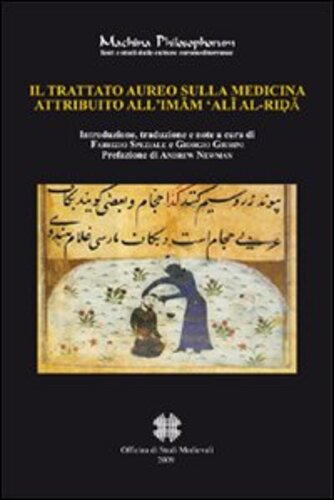 Libri Trattato Aureo Sulla Medicina Attribuito All'imam 'Ali Al-Rida (Il) NUOVO SIGILLATO, EDIZIONE DEL 30/07/2009 SUBITO DISPONIBILE