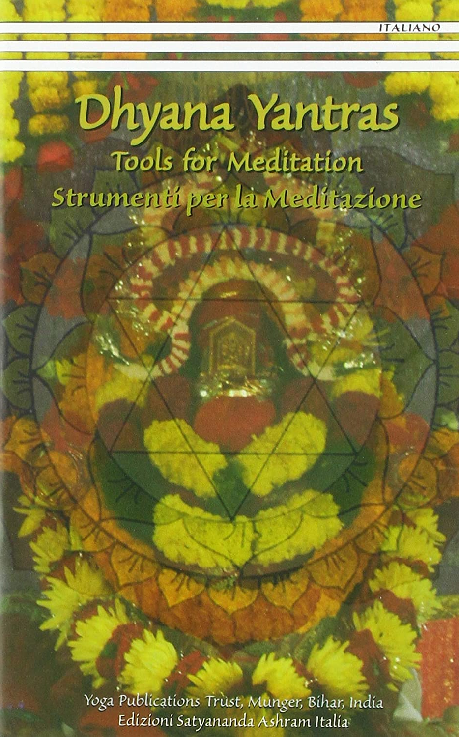 Libri Saraswati Satyasangananda Swami - Dhyana Yantras. Strumenti Per La Meditazione NUOVO SIGILLATO SUBITO DISPONIBILE