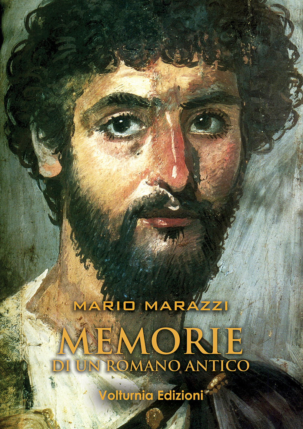 Libri Mario Marazzi - Memorie Di Un Romano Antico NUOVO SIGILLATO, EDIZIONE DEL 07/03/2019 SUBITO DISPONIBILE