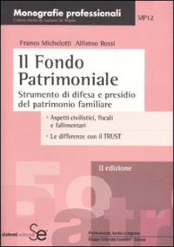 Libri Franco Michelotti Alfonso Rossi - Il Fondo Patrimoniale NUOVO SIGILLATO EDIZIONE DEL SUBITO DISPONIBILE