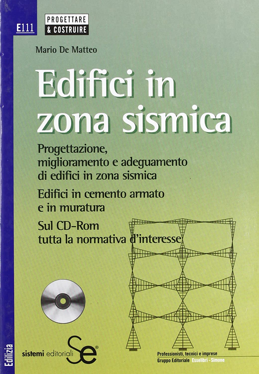 Libri De Matteo Mario - Edifici In Zona Sismica. Con CD-ROM NUOVO SIGILLATO, EDIZIONE DEL 01/07/2006 SUBITO DISPONIBILE