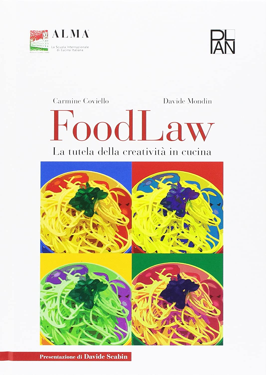 Libri Carmine Coviello / Davide Mondin - Food Law. La Tutela Della Creativita In Cucina NUOVO SIGILLATO, EDIZIONE DEL 08/11/2016 SUBITO DISPONIBILE