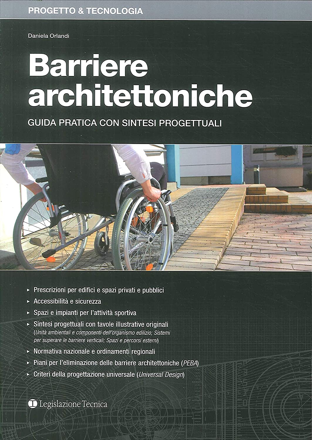 Libri Daniela Orlandi - Barriere Architettoniche. Guida Pratica Con Sintesi Progettuali NUOVO SIGILLATO, EDIZIONE DEL 15/10/2018 SUBITO DISPONIBILE