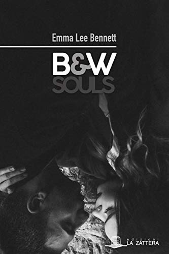 Libri Bennett Emma Lee - B&W Soul NUOVO SIGILLATO, EDIZIONE DEL 01/01/2018 SUBITO DISPONIBILE