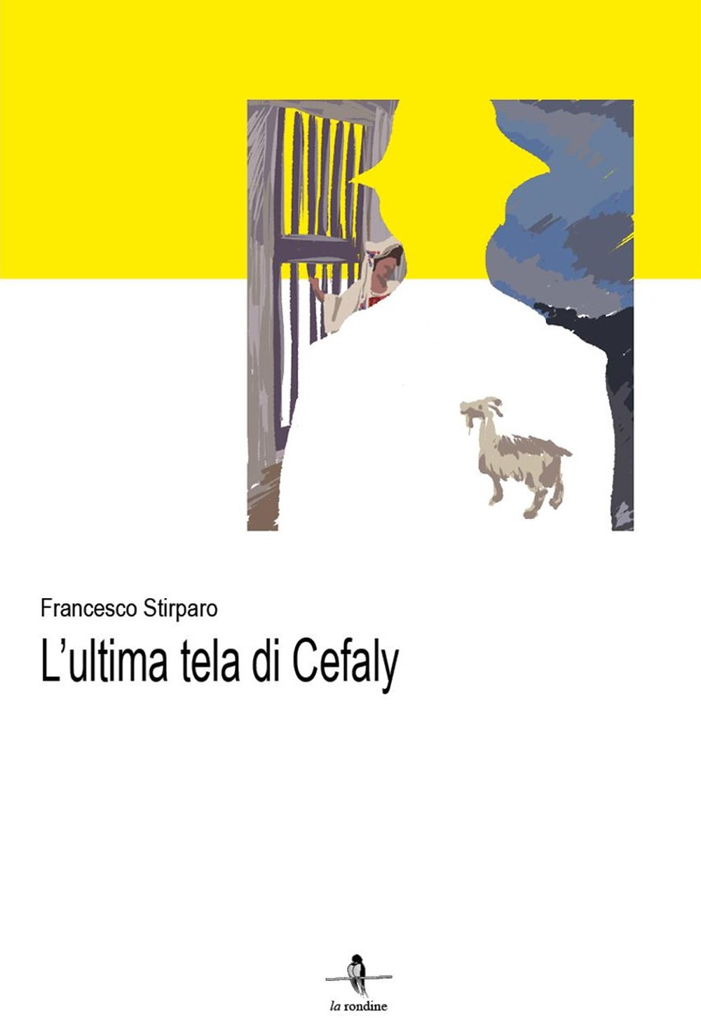 Libri Francesco Stirparo - L' Ultima Tela Di Cefaly NUOVO SIGILLATO, EDIZIONE DEL 30/11/2018 SUBITO DISPONIBILE