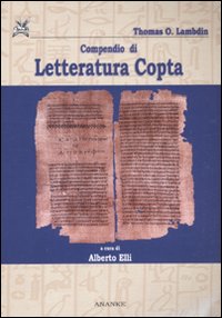 Libri Lamdin Thomas O. - Compendio Di Letteratura Copta. Con Testo Copto NUOVO SIGILLATO, EDIZIONE DEL 29/04/2011 SUBITO DISPONIBILE