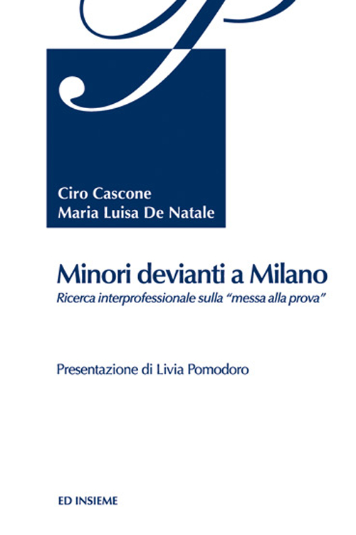 Libri De Natale Maria Luisa - Minori Devianti A Milano NUOVO SIGILLATO, EDIZIONE DEL 01/01/2013 SUBITO DISPONIBILE