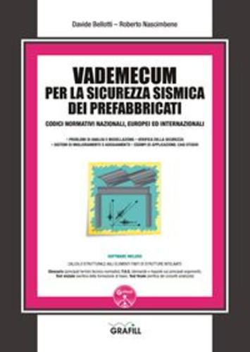 Libri Davide Bellotti / Roberto Nascimbene - Vademecum Per La Sicurezza Sismica Dei Prefabbricati. Con Software NUOVO SIGILLATO SUBITO DISPONIBILE