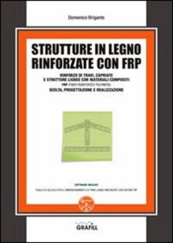 Libri Domenico Brigante - Strutture In Legno Rinforzate Con FRP NUOVO SIGILLATO SUBITO DISPONIBILE