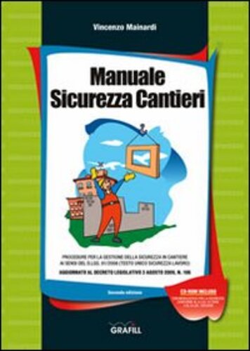 Libri Vincenzo Mainardi - Manuale Sicurezza Cantieri. Con Contenuto Digitale Per Download E Accesso On Line NUOVO SIGILLATO SUBITO DISPONIBILE