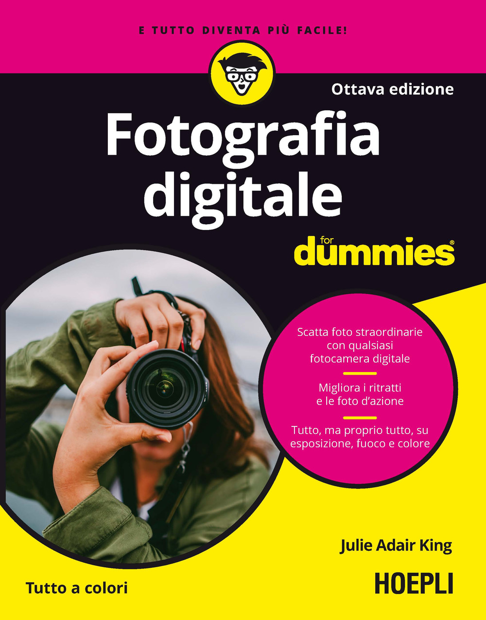 Libri Adair King Julie - Fotografia Digitale For Dummies NUOVO SIGILLATO, EDIZIONE DEL 19/04/2019 SUBITO DISPONIBILE