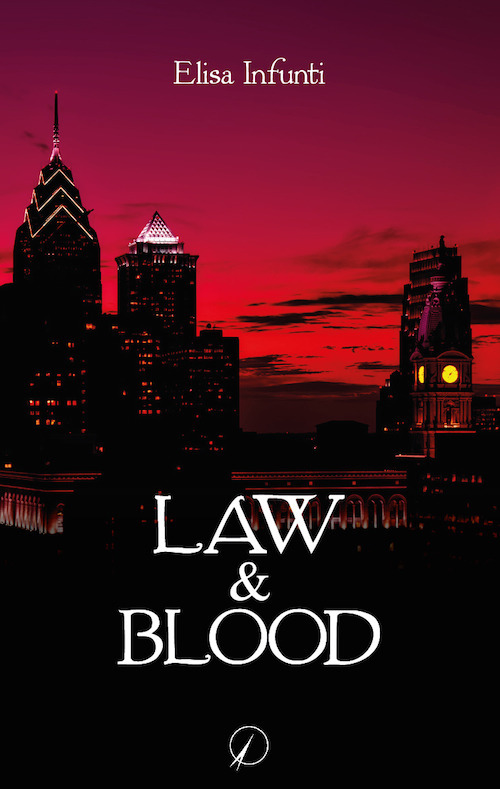 Libri Elisa Infunti - Law & Blood NUOVO SIGILLATO, EDIZIONE DEL 01/06/2018 SUBITO DISPONIBILE