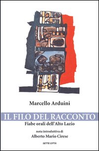 Libri Marcello Arduini - Il Filo Del Racconto. Fiabe Orali Dell'alto Lazio NUOVO SIGILLATO SUBITO DISPONIBILE
